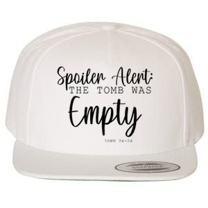 Spoiler Alert The Tomb Was Empty Luke 24:24 Wool Snapback Cap