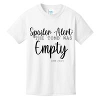 Spoiler Alert The Tomb Was Empty Luke 24:24 Kids T-Shirt
