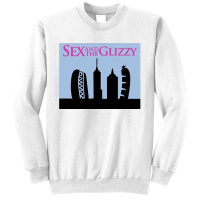 Sex And The Glizzy Sweatshirt