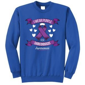 Sarcoidosis Awareness Tee For Sarcoidosis Awareness Month Gift Tall Sweatshirt