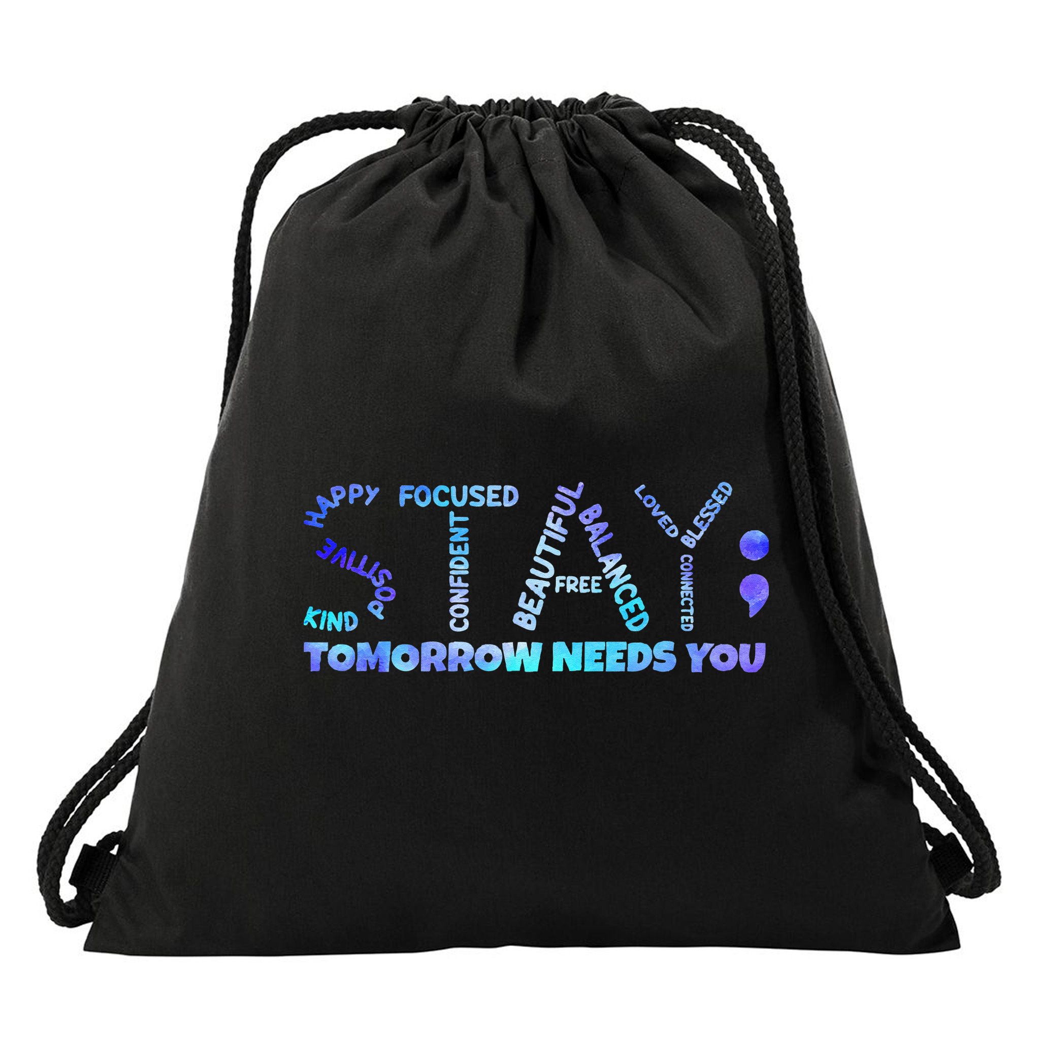 Suicide Awareness Tomorrow Needs You Semicolon Prevention Drawstring Bag