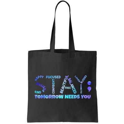 Suicide Awareness Tomorrow Needs You Semicolon Prevention Bag