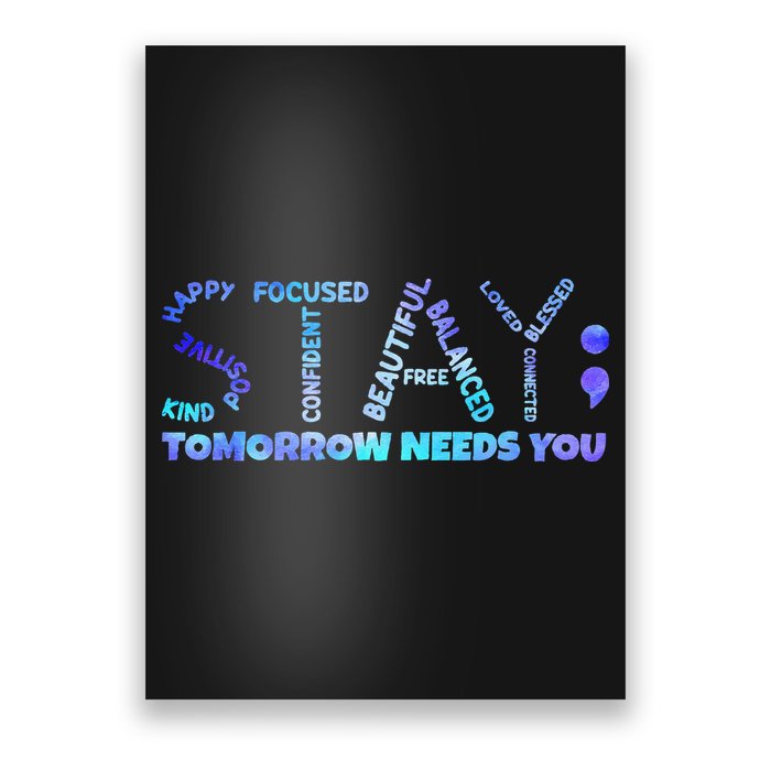 Suicide Awareness Tomorrow Needs You Semicolon Prevention Poster