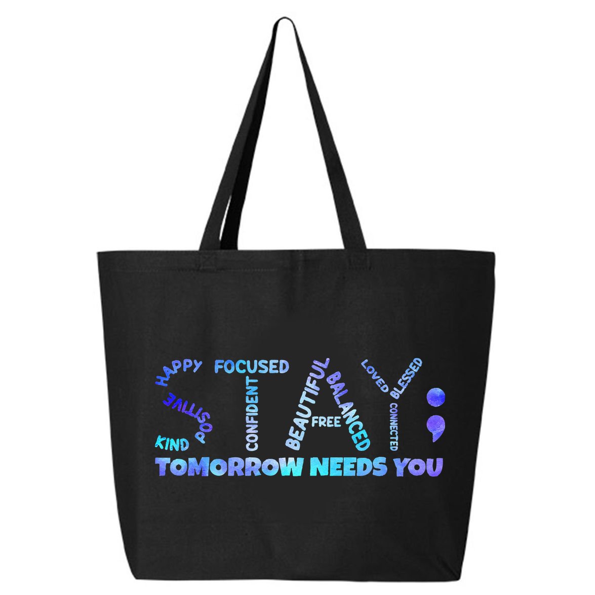 Suicide Awareness Tomorrow Needs You Semicolon Prevention 25L Jumbo Tote
