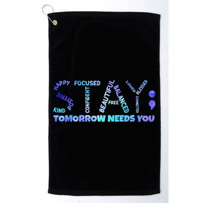 Suicide Awareness Tomorrow Needs You Semicolon Prevention Golf Towel