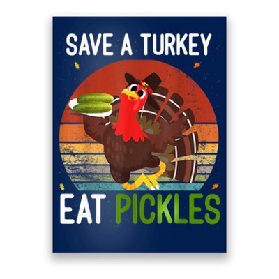 Save A Turkey Eat A Pickles Funny Thanksgiving Costume Poster