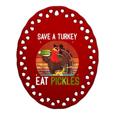 Save A Turkey Eat A Pickles Funny Thanksgiving Costume Ceramic Oval Ornament