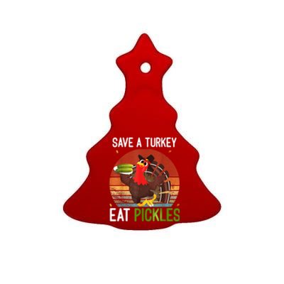 Save A Turkey Eat A Pickles Funny Thanksgiving Costume Ceramic Tree Ornament