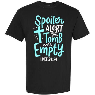 Spoiler Alert Tomb Was Empty Easter Religious Christian Gift Garment-Dyed Heavyweight T-Shirt