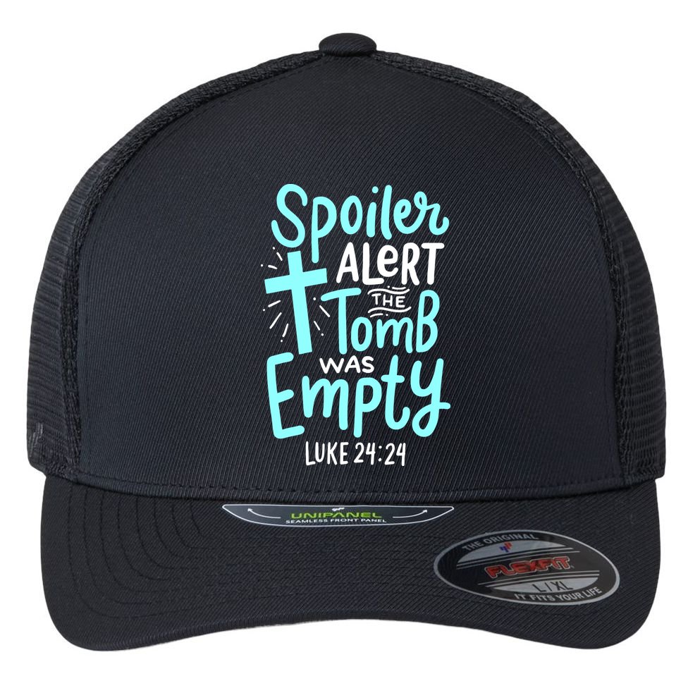 Spoiler Alert Tomb Was Empty Easter Religious Christian Gift Flexfit Unipanel Trucker Cap