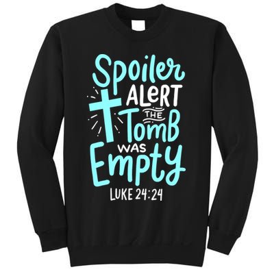 Spoiler Alert Tomb Was Empty Easter Religious Christian Gift Sweatshirt