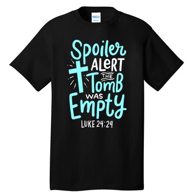 Spoiler Alert Tomb Was Empty Easter Religious Christian Gift Tall T-Shirt