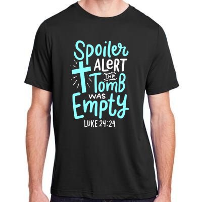 Spoiler Alert Tomb Was Empty Easter Religious Christian Gift Adult ChromaSoft Performance T-Shirt