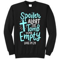 Spoiler Alert Tomb Was Empty Easter Religious Christian Gift Tall Sweatshirt