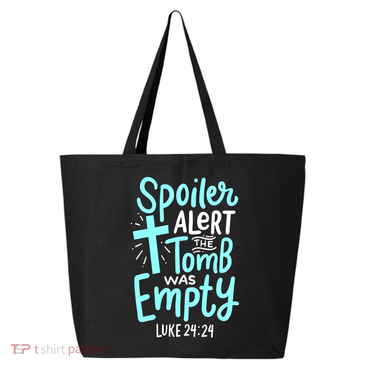 Spoiler Alert Tomb Was Empty Easter Religious Christian Gift 25L Jumbo Tote