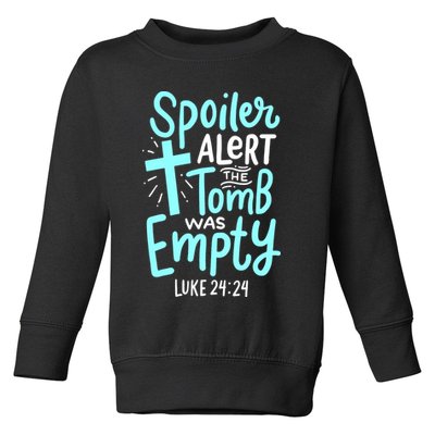 Spoiler Alert Tomb Was Empty Easter Religious Christian Gift Toddler Sweatshirt