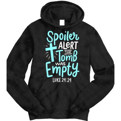 Spoiler Alert Tomb Was Empty Easter Religious Christian Gift Tie Dye Hoodie