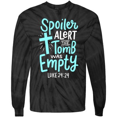 Spoiler Alert Tomb Was Empty Easter Religious Christian Gift Tie-Dye Long Sleeve Shirt