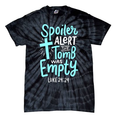 Spoiler Alert Tomb Was Empty Easter Religious Christian Gift Tie-Dye T-Shirt