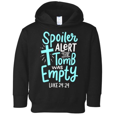 Spoiler Alert Tomb Was Empty Easter Religious Christian Gift Toddler Hoodie
