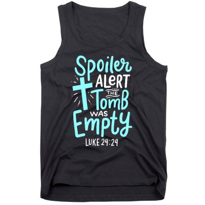 Spoiler Alert Tomb Was Empty Easter Religious Christian Gift Tank Top