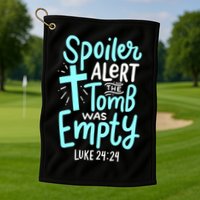 Spoiler Alert Tomb Was Empty Easter Religious Christian Gift Golf Towel