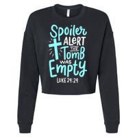 Spoiler Alert Tomb Was Empty Easter Religious Christian Gift Cropped Pullover Crew