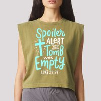 Spoiler Alert Tomb Was Empty Easter Religious Christian Gift Garment-Dyed Women's Muscle Tee