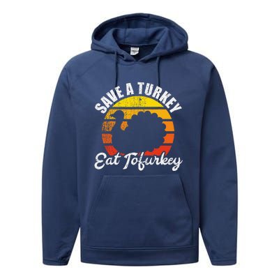 Save A Turkey Eat Tofurkey Vegan Thanksgiving Performance Fleece Hoodie