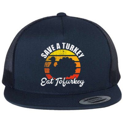 Save A Turkey Eat Tofurkey Vegan Thanksgiving Flat Bill Trucker Hat