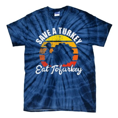 Save A Turkey Eat Tofurkey Vegan Thanksgiving Tie-Dye T-Shirt