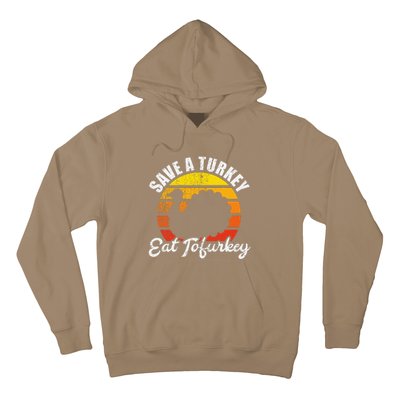 Save A Turkey Eat Tofurkey Vegan Thanksgiving Hoodie