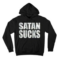 Satan Sucks Hoodie