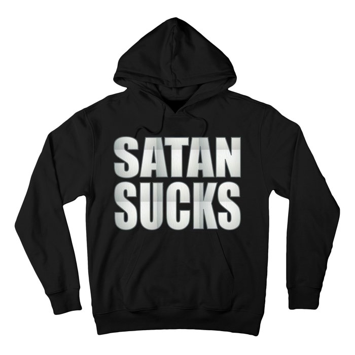 Satan Sucks Hoodie