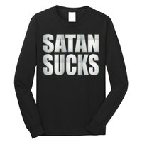 Satan Sucks Long Sleeve Shirt