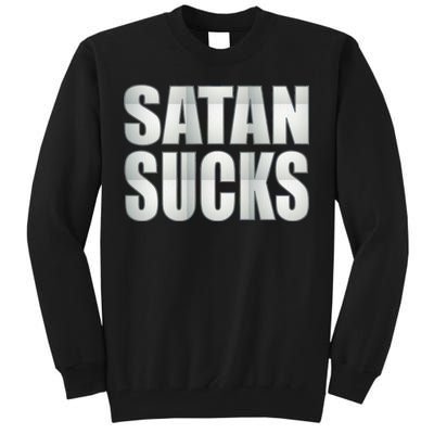 Satan Sucks Tall Sweatshirt