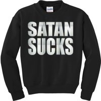 Satan Sucks Kids Sweatshirt