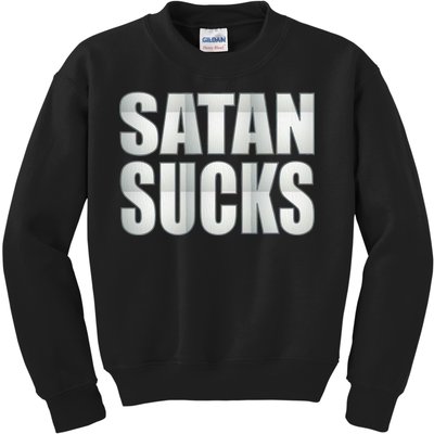 Satan Sucks Kids Sweatshirt