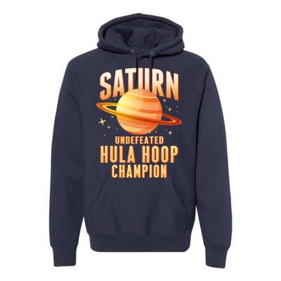 Saturn Undefeated Hula Hoop Champion Premium Hoodie