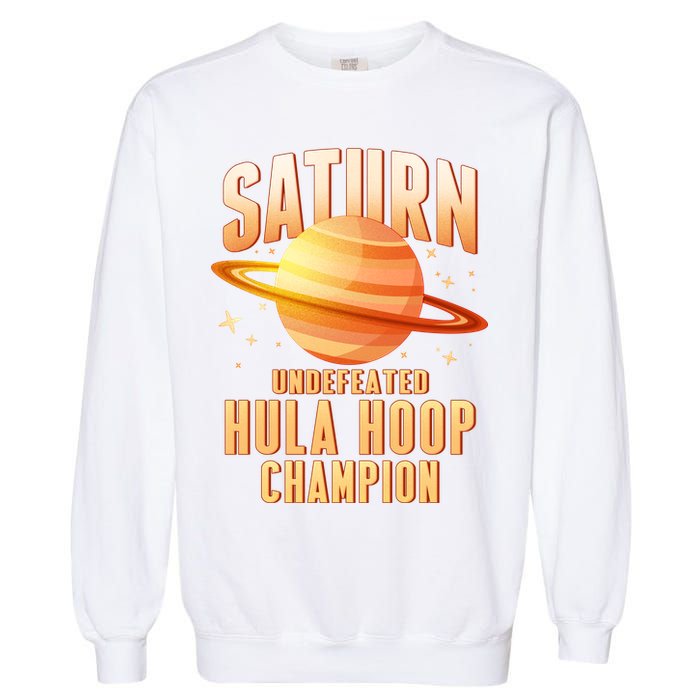 Saturn Undefeated Hula Hoop Champion Garment-Dyed Sweatshirt