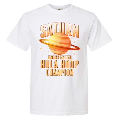 Saturn Undefeated Hula Hoop Champion Garment-Dyed Heavyweight T-Shirt