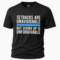 Setbacks Are Unavoidable But Giving Up Is Unforgivable Performance Shirt