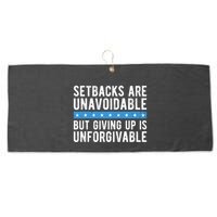 Setbacks Are Unavoidable But Giving Up Is Unforgivable Large Microfiber Waffle Golf Towel