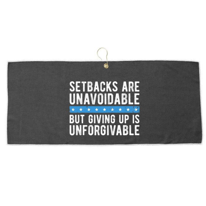 Setbacks Are Unavoidable But Giving Up Is Unforgivable Large Microfiber Waffle Golf Towel