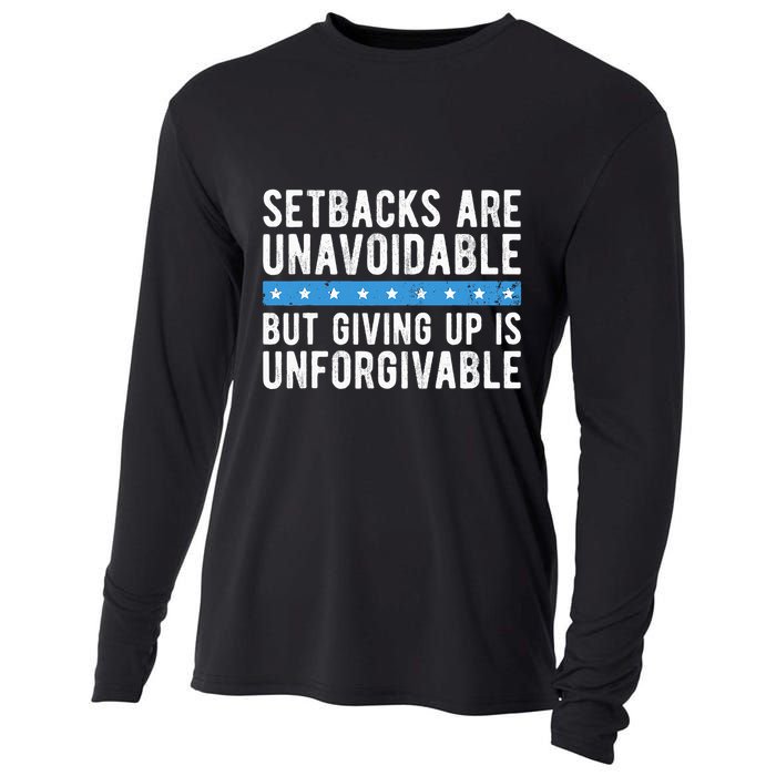 Setbacks Are Unavoidable But Giving Up Is Unforgivable Cooling Performance Long Sleeve Crew