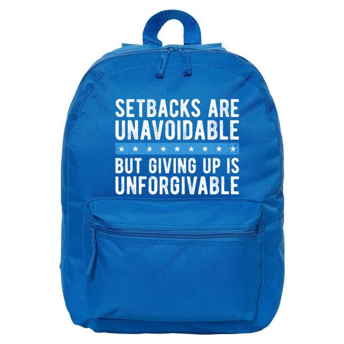 Setbacks Are Unavoidable But Giving Up Is Unforgivable 16 in Basic Backpack