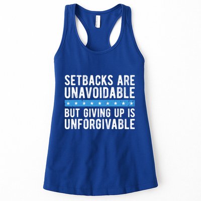 Setbacks Are Unavoidable But Giving Up Is Unforgivable Womens Tank Top