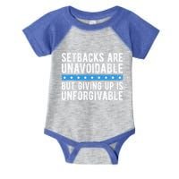 Setbacks Are Unavoidable But Giving Up Is Unforgivable Infant Baby Jersey Bodysuit