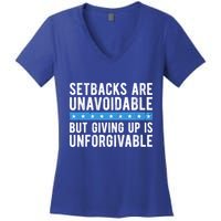 Setbacks Are Unavoidable But Giving Up Is Unforgivable Women's V-Neck T-Shirt