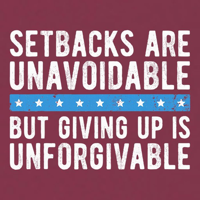 Setbacks Are Unavoidable But Giving Up Is Unforgivable 16oz Travel Tumbler